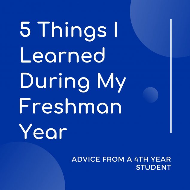 5 things I learned during my freshman year